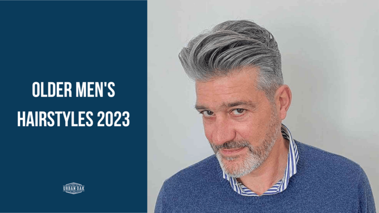 Older Men’s Hairstyles 2023: Timeless and Sophisticated Options